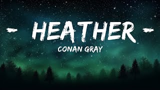 Conan Gray - Heather (Lyrics) |15min