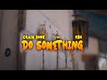 Craig bone ft rbk  do something official music