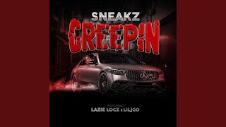 Creepin (feat. Lazie locz & Lil Jgo)