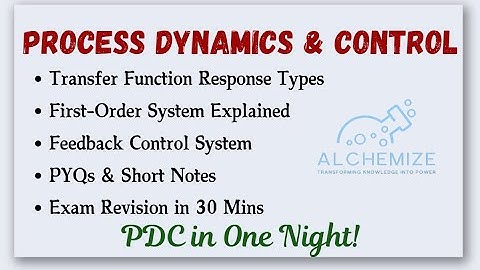 Process Dynamics & Control | First Order System | Transfer Function & PYQs   | PDC in One Night!