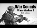 War sounds  urban warfare ambience part 2  as real as it gets