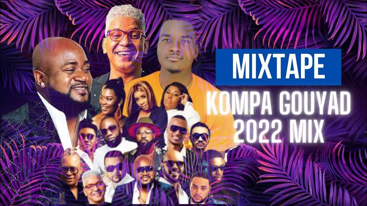The Best Kompa Gouyad Mix 2023 Kompas Mix Compilation Youtube