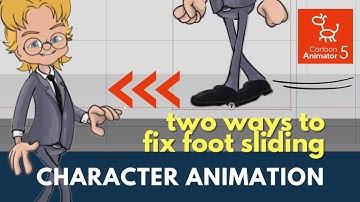 Master Cartoon Animator 5: Two Ways to Fix Foot Sliding When Using Pre-Animated Walk Motions
