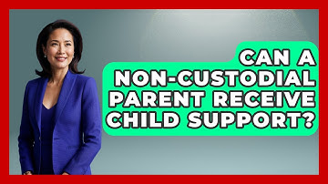 Can A Non-custodial Parent Receive Child Support? - Get Divorce Answers