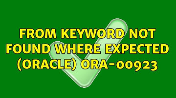 FROM keyword not found where expected (Oracle) ORA-00923