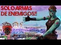 💀¡GANANDO SOLO con ARMAS DE MIS ENEMIGOS! 💀 ~ FORTNITE