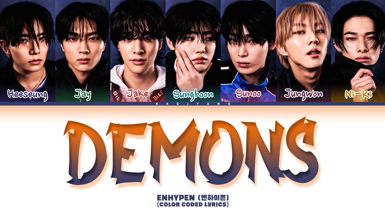 ENHYPEN (엔하이픈) 'Demons' Cover Lyrics (Color Coded Lyrics) Original Song by Imagine Dragons ENHYPEN (엔하이픈) 'Demons' Cover Lyrics (Color Coded Lyrics) Original Song by Imagine Dragons