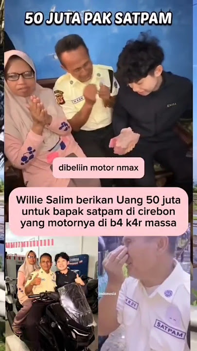Willie Salim gave 50 million rupiah to buy a new motorbike to a security guard in Cirebon.