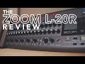 The Zoom L-20R Review. It's good, but...