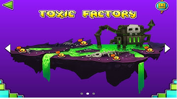 GEOMETRY DASH WORLD - ALL LEVELS IN TOXIC FACTORY 100%