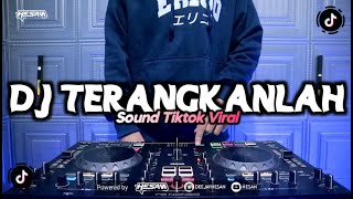 DJ TERANGKANLAH REMIX TIKTOK VIRAL [HESAN]