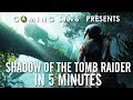 Shadow of the Tomb Raider's Story in 5 Minutes | Gaming Stories