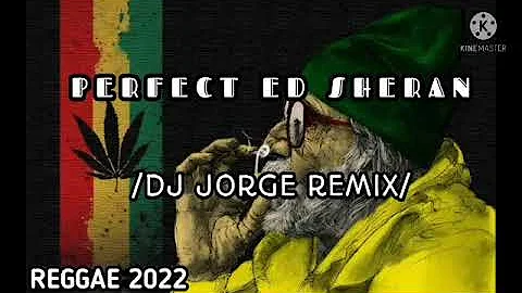 PERFECT BY ED SHERAN/DJ JORGE REMIX TMC_BOYS