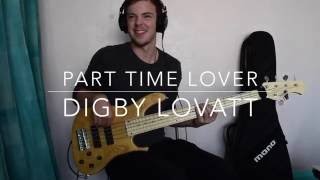 PART TIME LOVER BY DIGBY LOVATT // THE PB UNDERGROUND