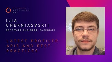Latest Profiler APIs and Best Practices | PyTorch Developer Day 2020