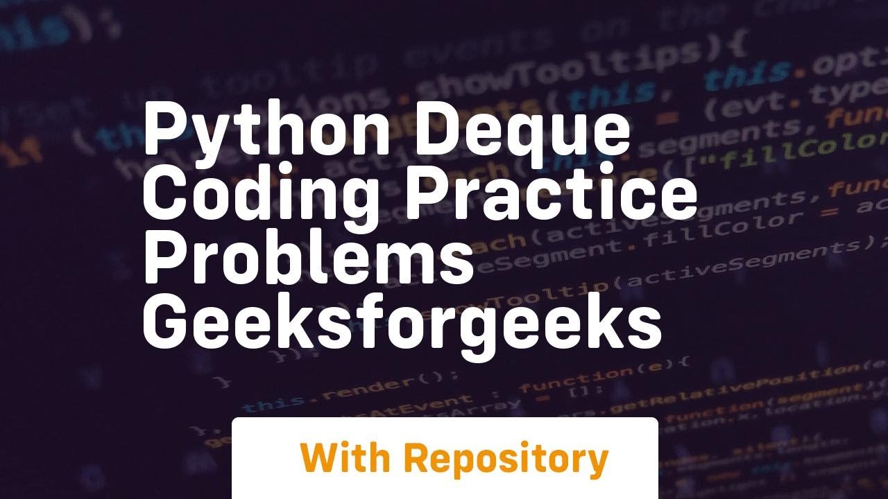 Python Deque Coding Practice Problems GeeksforGeeks - YouTube