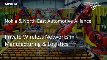 Private Wireless Networks in Manufacturing & Logistics with Nokia