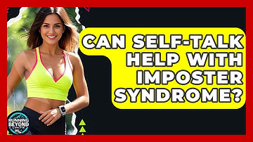 Can Self-Talk Help With Imposter Syndrome? - Running Beyond Limits
