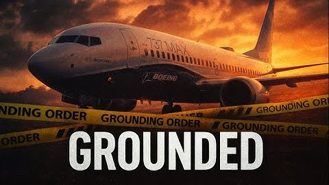 Boeing 737 MAX: The System That Grounded the World