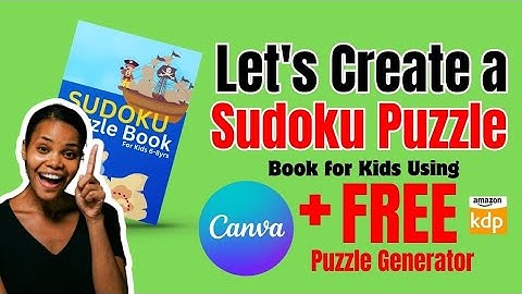 Create a Sudoku Book for Kids|| FREE Puzzle Generator|| Amazon KDP Niche #kdp #canva #commercialuse