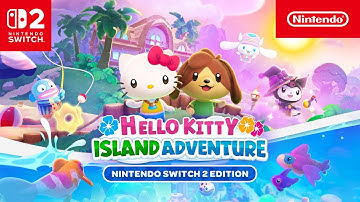 Hello Kitty Island Adventure Nintendo Switch 2 Edition – Launch Trailer