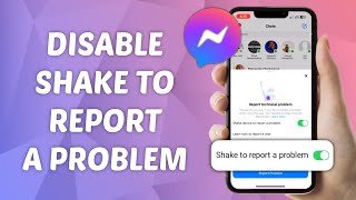 How to Disable Shake to Report a Problem on Messenger screenshot 3