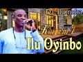 WASIU AYINDE || K1 DE ULTIMATE ||  ILU OYINBO || BY DJ_ILUMOKA VOL 120.