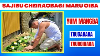 SAJIBU CHEIRAOBAGI MARU OIBA KHARA || YUM MANGBA || TAUBA YABA || TAUBA YADABA SING