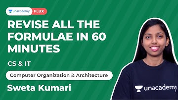 Revise All the Formulae of Computer Organization & Architecture in 60 Minutes| Sweta| Unacademy Flux
