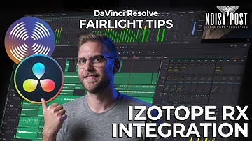 DaVinci Resolve FAIRLIGHT TIPS // iZotope RX Integration