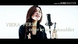 Perih (Vierra) lirik - versi rock cover by jeje guitaraddict