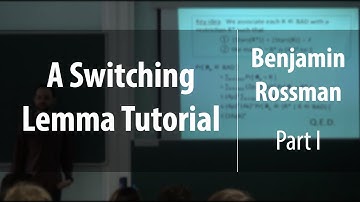 A Switching Lemma Tutorial. Part I | Benjamin Rossman | Лекториум