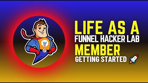 Life as a Funnel Hacker Lab Member: Getting Started 🚀