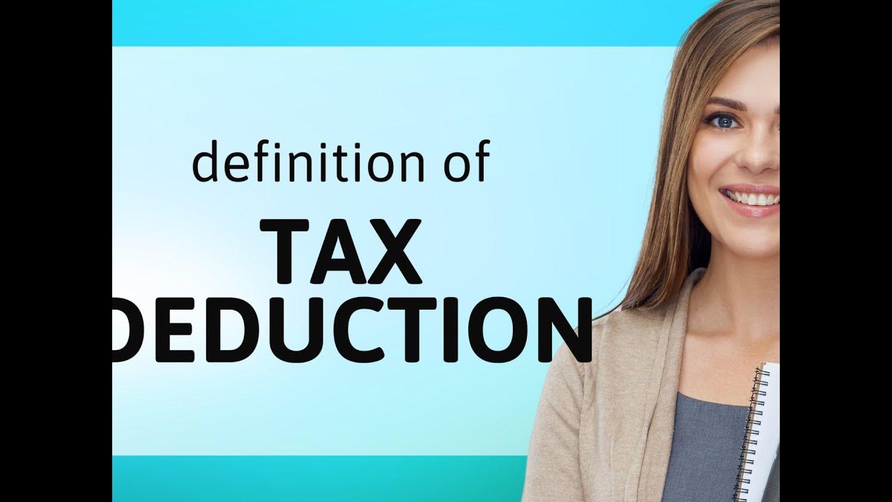 Income Tax Deduction Meaning