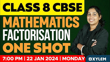 Class 8 CBSE Maths | Factorisation - One Shot | Xylem Class 8 CBSE