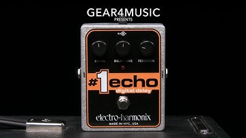 Electro Harmonix #1 Echo Digital Delay | Gear4music demo