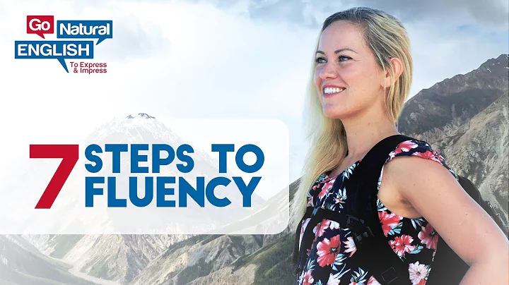 7 STEPS TO ENGLISH FLUENCY - FORMULA TO LEARN FAST...
