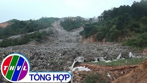 THVL | Sạt lở bãi rác Cam Ly gây ra sự cố môi trường ở Đà Lạt