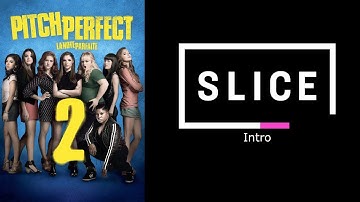 Pitch Perfect 2 - Slice Intro