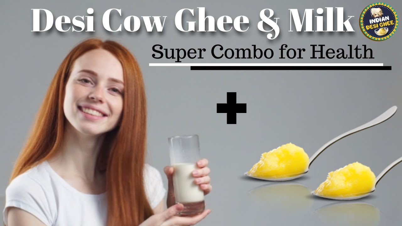 Desi Cow Ghee and Milk Super Combo for Healthy Living Ghee for