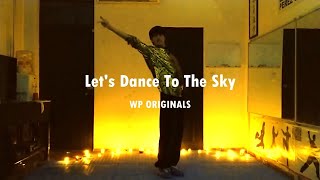 Wuan P ORIGINAL | 🌤 Let's Dance To The Sky 🌤