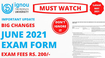 (BIG CHANGES) IGNOU JUNE 2021 EXAM FORM | EXAM FEES CHANGED | LAST DATE | MUST WATCH