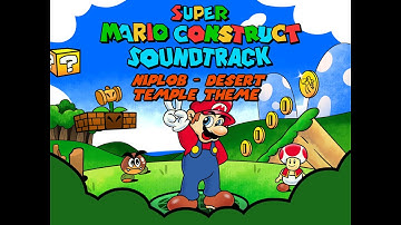 Super Mario Construct Soundtrack - SMW Desert Temple Theme [OLD]