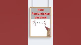 Trik cara cepat penjumalahan pecahan dengan satuan #pecahanbiasa #penjumlahanpecahan