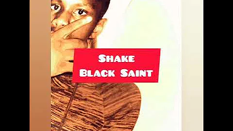 Black Saint-shake
