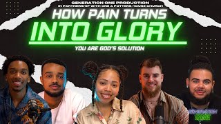 How PAIN turns into GLORY  Generation One