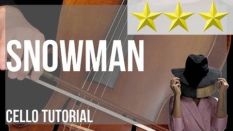 How to play Snowman by Sia on Cello (Tutorial)