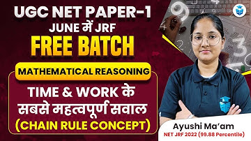 Time & Work Questions | Mathematical Reasoning | Paper 1 UGC NET June 2024 | Ayushi Mam JRFAdda