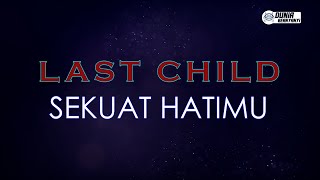 Last Child - Sekuat Hatimu ( Karaoke Version ) || Lower Key D