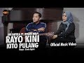 Sri fayola ft dhani rilvi  rayo kini kito pulang official music